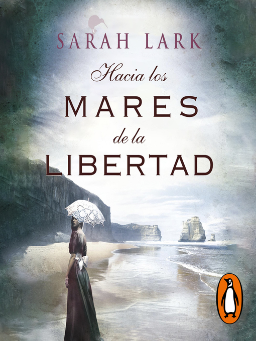Title details for Hacia los mares de la libertad (Trilogía del árbol Kauri 1) by Sarah Lark - Available